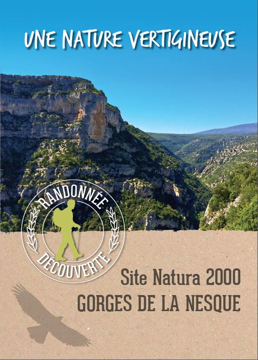 Plaquette du site Natura 2000 des Gorges de la Nesque Plaquette du site Natura 2000 des Gorges de la Nesque